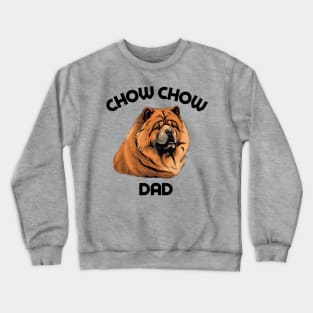 Chow Chow Dad Funny Gift Dog Breed Pet Lover Puppy Crewneck Sweatshirt